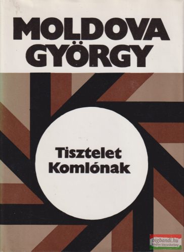 Moldova György - Tisztelet ​Komlónak