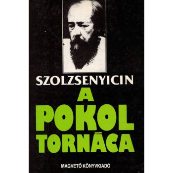 Alekszandr Szolzsenyicin - A pokol tornáca