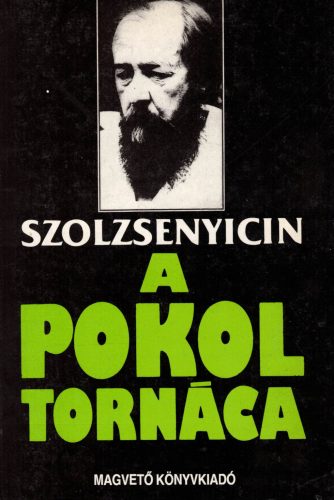 Alekszandr Szolzsenyicin - A pokol tornáca
