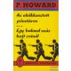 P. Howard - Az elsikkasztott pénztáros / Egy bolond száz bajt csinál