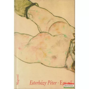 Esterházy Péter - Egy nő