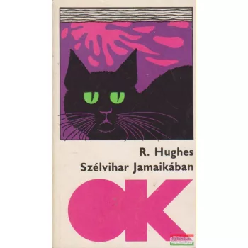 Richard Hughes - Szélvihar Jamaikában