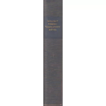 Kölcsey Ferenc - Kölcsey Ferenc válogatott művei