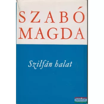 Szabó Magda - Szilfán halat