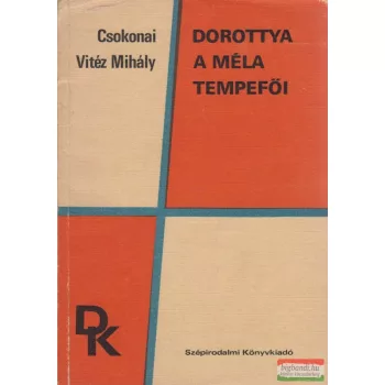 Csokonai Vitéz Mihály - Dorottya / A méla Tempefői