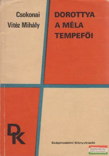 Csokonai Vitéz Mihály - Dorottya / A méla Tempefői
