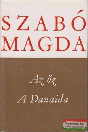 Szabó Magda - Az őz / A Danaida