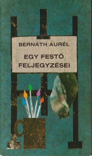 Bernáth Aurél - Egy festő feljegyzései