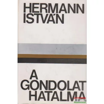 Hermann István - A gondolat hatalma