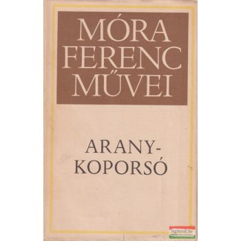 Móra Ferenc - Aranykoporsó