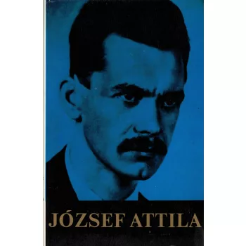   József Attila - József Attila minden verse és versfordítása