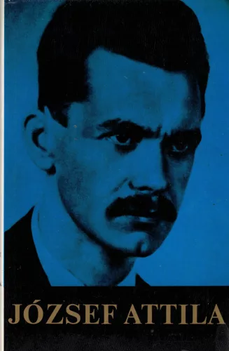 József Attila - József Attila minden verse és versfordítása