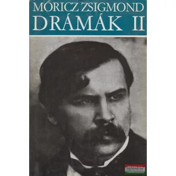 Móricz Zsigmond - Drámák II.