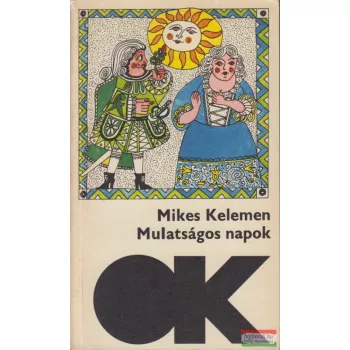 Mikes Kelemen - Mulatságos napok