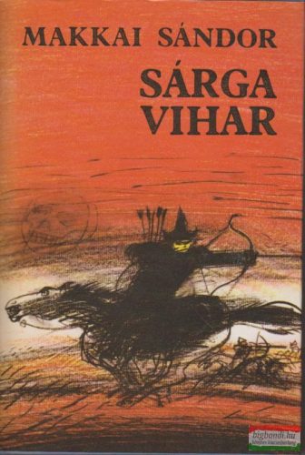 Makkai Sándor - Sárga vihar