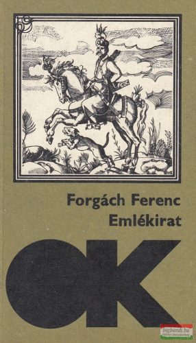 Forgách Ferenc - Emlékirat
