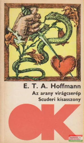 E. T. A. Hoffmann - Az arany virágcserép / Scuderi kisasszony