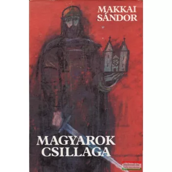 Makkai Sándor - Magyarok csillaga