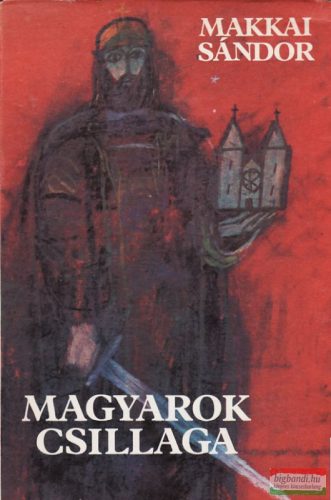 Makkai Sándor - Magyarok csillaga