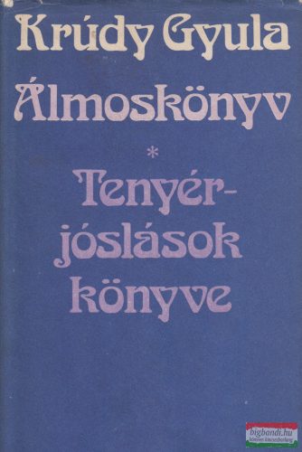 Krúdy Gyula - Álmoskönyv/Tenyérjóslások könyve