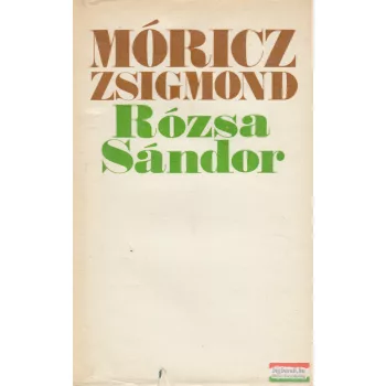 Móricz Zsigmond - Rózsa Sándor