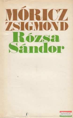 Móricz Zsigmond - Rózsa Sándor