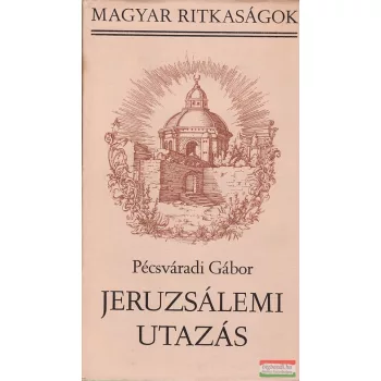 Pécsváradi Gábor - Jeruzsálemi utazás
