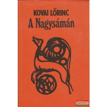 Kovai Lőrinc - A Nagysámán