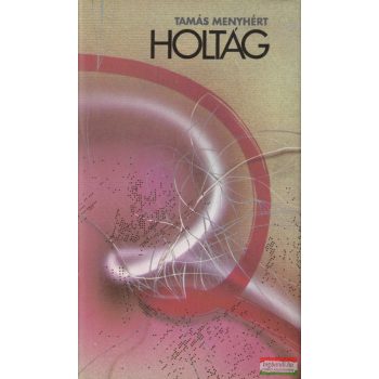 Tamás Menyhért - Holtág