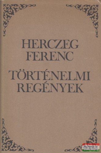 Herczeg Ferenc- Történelmi regények