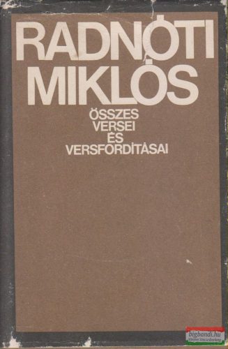 Radnóti Miklós összes versei és versfordításai 