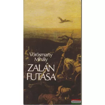 Vörösmarty Mihály - Zalán futása