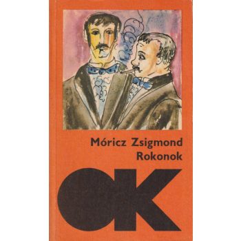 Móricz Zsigmond - Rokonok