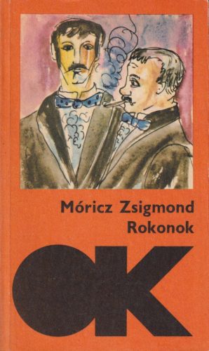 Móricz Zsigmond - Rokonok