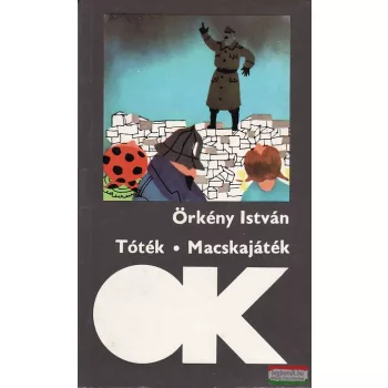 Örkény István - Tóték / Macskajáték