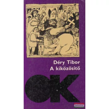 Déry Tibor - A kiközösítő