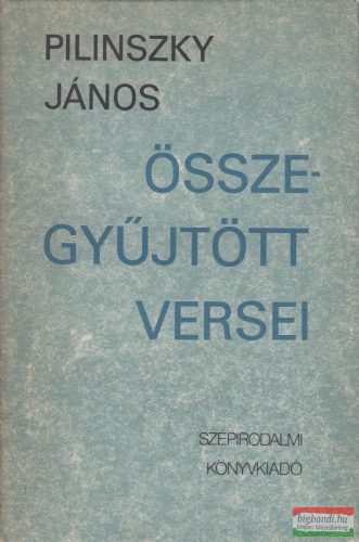 Pilinszky János - Pilinszky János összegyűjtött versei