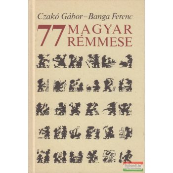 Czakó Gábor, Banga Ferenc - 77 magyar rémmese
