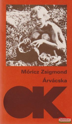 Móricz Zsigmond - Árvácska