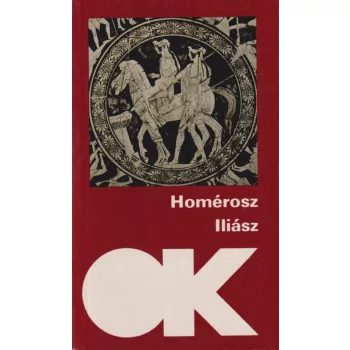 Homérosz - Iliász 