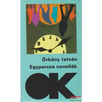 Örkény István - Egyperces novellák 