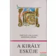A király esküje - Történeti balladák, históriás versek