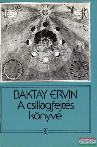 Baktay Ervin - A csillagfejtés könyve