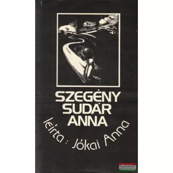 Jókai Anna - Szegény Sudár Anna