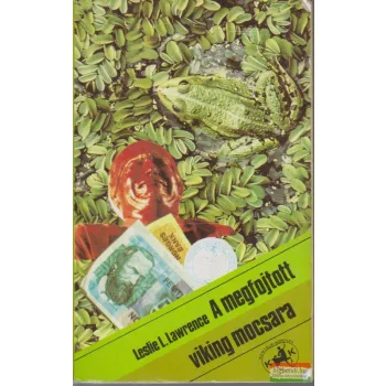 Leslie L. Lawrence - A megfojtott viking mocsara