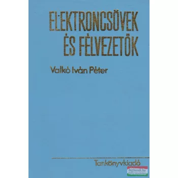 Valkó Iván Péter - Elektroncsövek és félvezetők