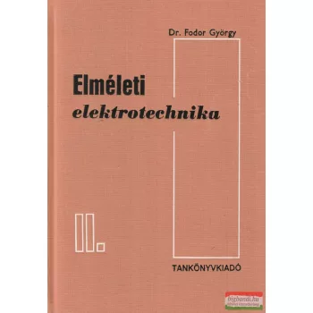 Dr. Fodor György - Elméleti elektrotechnika II.