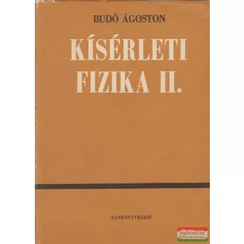 Dr. Budó Ágoston - Kísérleti fizika II.