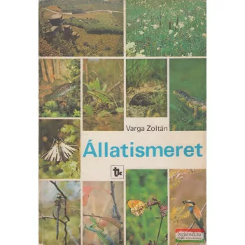 Dr. Varga Zoltán - Állatismeret 