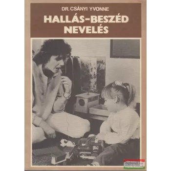 Csányi Yvonne, Simon Mária - Hallás-beszéd nevelés